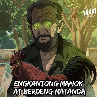 Episode 245 : Engkantong Manok at Berdeng Matanda Episode 245 : Engkantong Manok at Berdeng Matanda