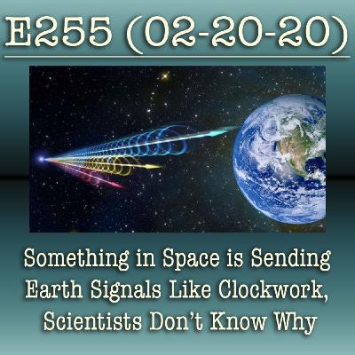 e255 Something in Space is Sending Earth Signals Like Clockwork, Scientists Don’t Know Why