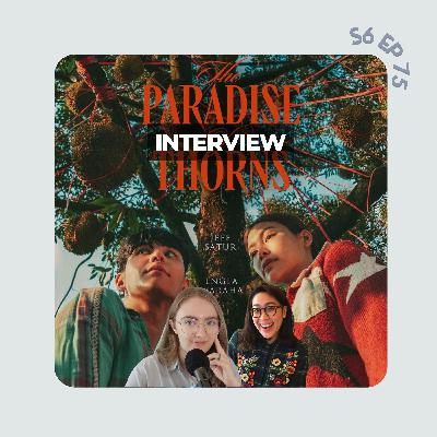 Interview with screenwriter Karakade Norasethaporn on Paradise of Thorns
