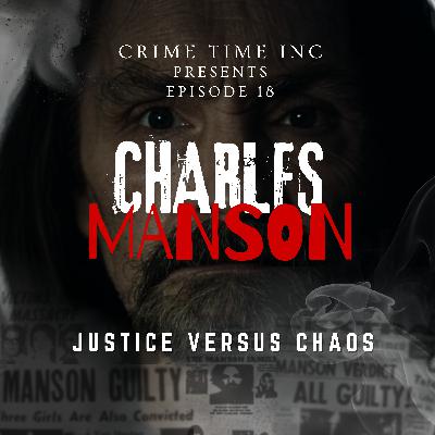 Charles Manson: Justice Versus Chaos