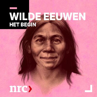 Luister nu naar Wilde Eeuwen, het begin