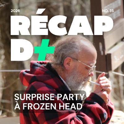 RÉCAP D+ #35 avec Paul Clément, Ferdinand Airault, Louise Serban-Penhoat et Antoine Thiriat