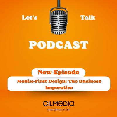 Mobile-First Design: The Business Imperative Mobile-First Design: The Business Imperative