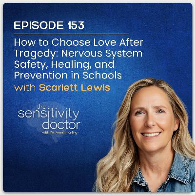 How to Choose Love After Tragedy: Nervous System Safety, Healing, and Prevention in Schools