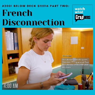 #3001 Below Deck S12E16 Part Two: French Disconnection