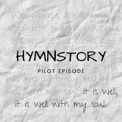 Hymnstory Pilot Episode - It is Well with My Soul