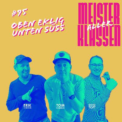 #95  OBEN EKLIG UNTEN SÜSS