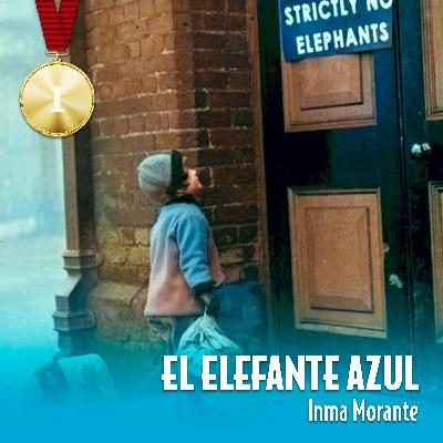 EL ELEFANTE AZUL por Inma Morante. T2E8 (audio relato)