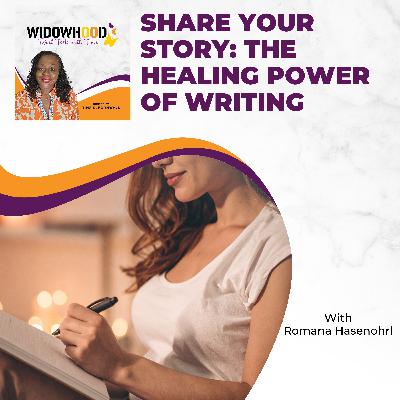 Share Your Story: The Healing Power Of Writing With Romana Hasenöhrl