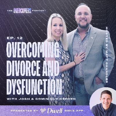 Overcoming Divorce and Dysfunction Overcoming Divorce and Dysfunction