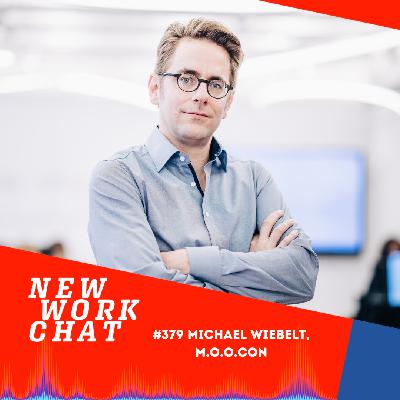 #379 mit Architekt Michael Wiebelt, Partner M.O.O.Con: Die Wiederentdeckung der Büro-Liebe