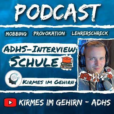 ADHS-Interview mit einem Betroffenen (Schule) #4 - Kirmes im Gehirn - ADHS