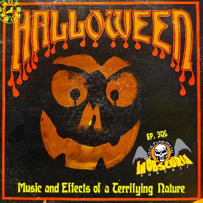 Ep. 306: HALLOWEEN - Music And Effects Of A Terrifying Nature Ep. 306: HALLOWEEN - Music And Effects Of A Terrifying Nature