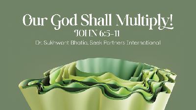 Our God Shall Multiply!