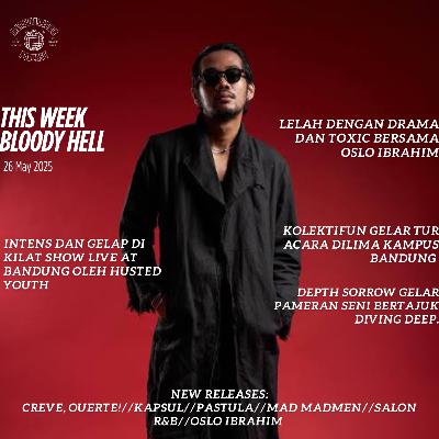 THIS WEEK, BLOODY HELL: LELAH DENGAN DRAMA DAN TOXIC BERSAMA OSLO IBRAHIM