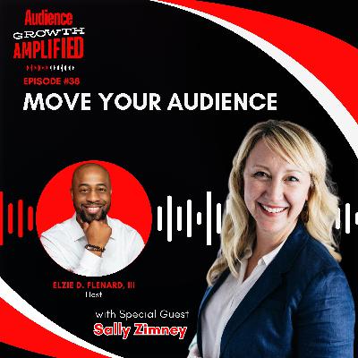Move Your Audience with Sally Zimney Move Your Audience with Sally Zimney