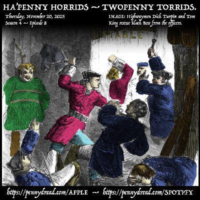4.08: Blackmailing Sweeney Todd? — The highwaymen crash the officers' party. — The murderer arrives too late! — And three very spicy early-Victorian songs in praise of, uh, "Thingie."