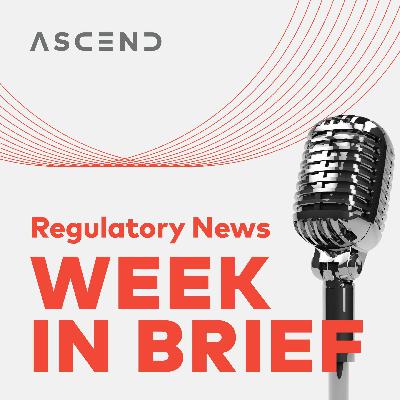 Regulation’s top trends of 2023: Week in Brief