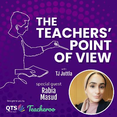 The Teachers' Point of View - Rabia Masud