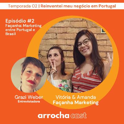S02EP02 - Façanha: Marketing entre Portugal e Brasil.