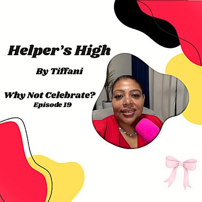 Why Not Celebrate? Episode 19