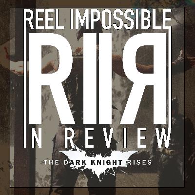 Ep. 3 Dark Knight Trilogy - The Dark Knight Rises