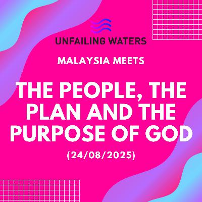 The People, the Plan and the Purpose of God - Malaysia Meets (Zoom) The People, the Plan and the Purpose of God - Malaysia Meets (Zoom)