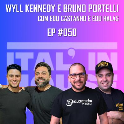 #050 - Wyll Kennedy e Bruno Portelli da Ital'in House Sorocaba