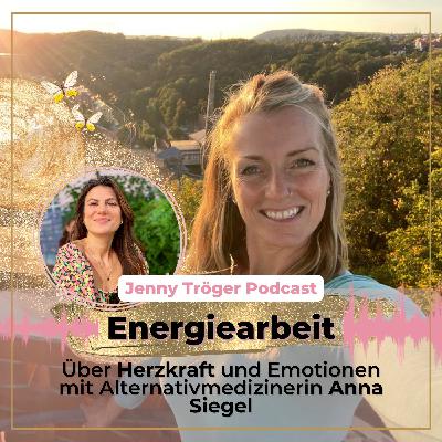 Herzkraft durch Energiearbeit - mit Anna Siegel über neue Heilmethoden!
