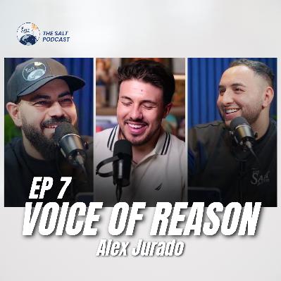 EP 7 | Alex Jurado AKA Voice of Reason: Faith, Fame, and Finding Truth in a World of Chaos EP 7 | Alex Jurado AKA Voice of Reason: Faith, Fame, and Finding Truth in a World of Chaos