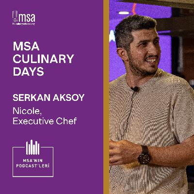 MSA Culinary Days 2022 - Serkan Aksoy, Nicole Executive Chef MSA Culinary Days 2022 - Serkan Aksoy, Nicole Executive Chef