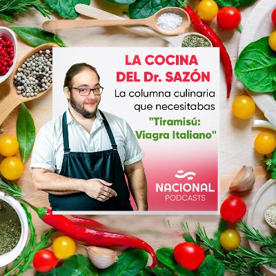 Dr. Sazón - Tiramisú: Viagra Italiano