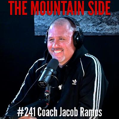 #241 Coach Jacob “Jake” Ramos - Elite Coaching, Combat Sports Legacy & Winning at the Highest Level