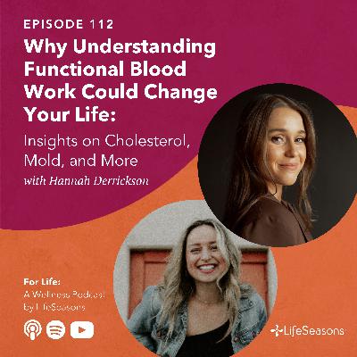 #112 Why Understanding Functional Blood Work Could Change Your Life: Insights on Cholesterol, Mold, and More with Hannah Brooke #112 Why Understanding Functional Blood Work Could Change Your Life: Insights on Cholesterol, Mold, and More with Hannah Brooke