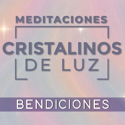 Bendiciones • Cristalinos de Luz