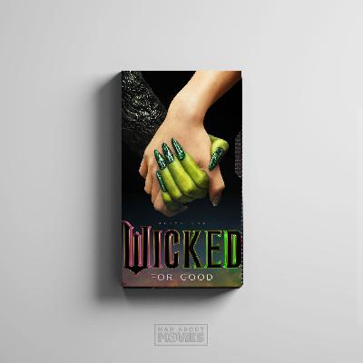 Wicked: For Good Wicked: For Good