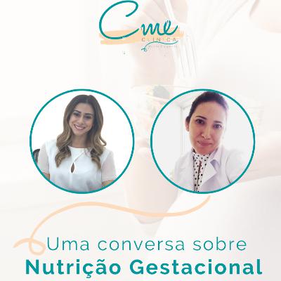 Uma conversa sobre Nutrição Gestacional