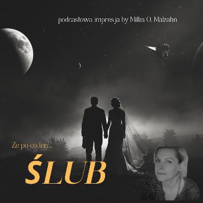 Więc po co ten ślub. Impresja audio wprost z wesela. #314