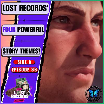 The FOUR Powerful Lost Records: Bloom & Rage Themes That Made Up The Writing Process! | Ep 36 Side A