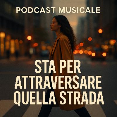 55. Sta per attraversare quella strada 55. Sta per attraversare quella strada