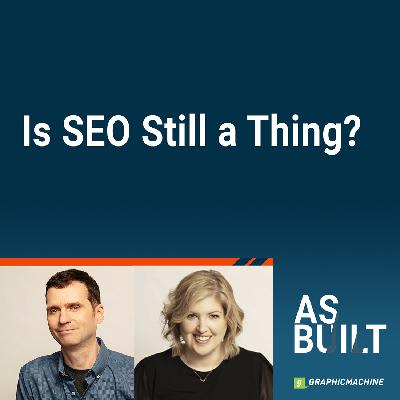 Is SEO Still a Thing?