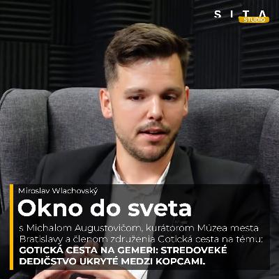 63 - Michal Augustovič o unikátnom dedičstve na Gemeri | Miroslav Wlachovský a Štúdio SITA 63 - Michal Augustovič o unikátnom dedičstve na Gemeri | Miroslav Wlachovský a Štúdio SITA
