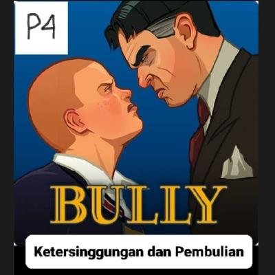 Eps.10 : Ketersinggungan dan Pembulian