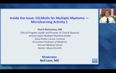 CELMoDs for Multiple Myeloma — Microlearning Activity 1 with Dr Paul G Richardson