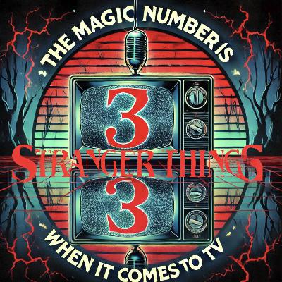 Stranger Things - Season 3 Wrap Up