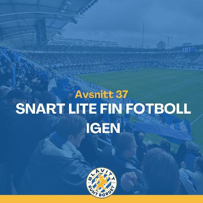 Blåvitt Runt Bordet #37 Snart lite fin fotboll igen