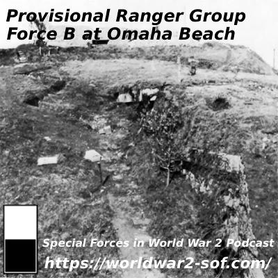 Provisional Ranger Force, Force B at Omaha Beach.