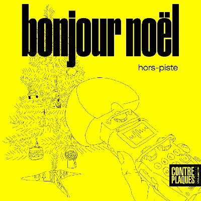 HORS-PISTE - BONJOUR NOËL