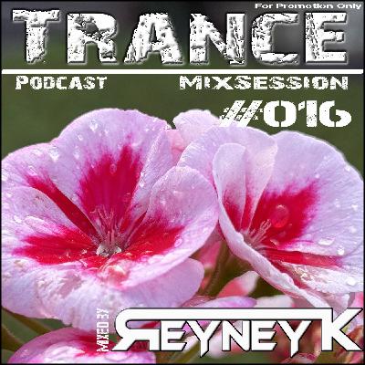 TranceMixSession #016 mixed by Reyney K