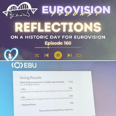 160. Reacting to the EBU's Historic Vote 160. Reacting to the EBU's Historic Vote
